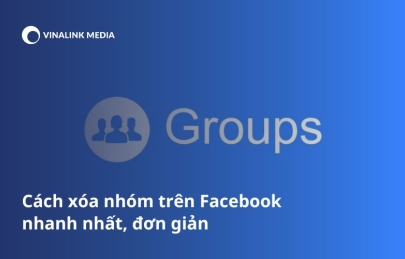 Cách xóa nhóm trên Facebook nhanh nhất, đơn giản